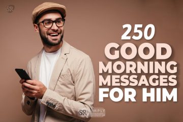 250 Good Morning Messages for Him